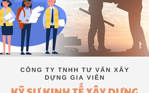 Công ty TNHH Tư vấn Xây dựng Gia Viên tuyển Kỹ sư kinh tế xây dựng & quản lý dự án